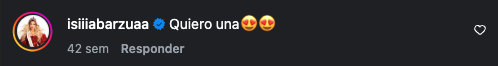 Comentario en Instagram de isiiiabarzuaa: Quiero una